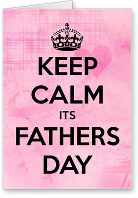 

Lolprint Keep Calm Fathers Day Greeting Card(Multicolor, Pack of 1)