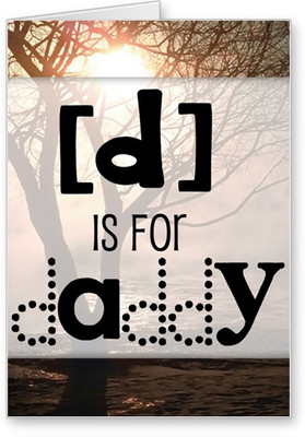 

Lolprint D is for Daddy Fathers Day Greeting Card(Multicolor, Pack of 1)