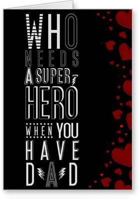 

Lolprint Super Hero DAD Fathers Day Greeting Card(Multicolor, Pack of 1)