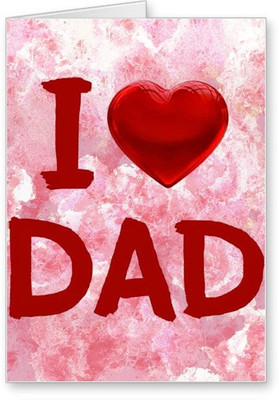 

Lolprint I Love DAD Fathers Day Greeting Card(Multicolor, Pack of 1)