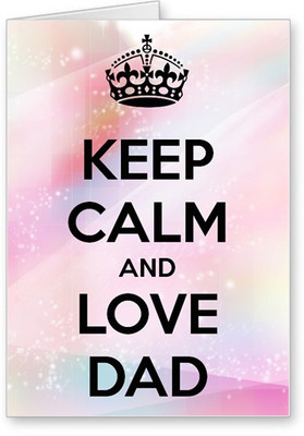 

Lolprint Keep Calm Fathers Day Greeting Card(Multicolor, Pack of 1)