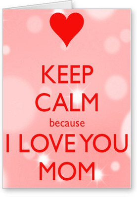 

Lolprint KEEP CALM Mother's Day Greeting Card(Multicolor, Pack of 1)