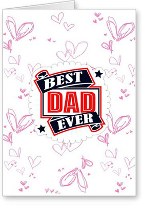 

Lolprint Best Dad Ever Fathers Day Greeting Card(Multicolor, Pack of 1)