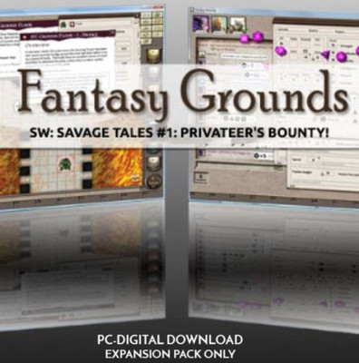 

Fantasy Grounds - SW: Savage Tales #1: Privateer's Bounty! with Expansion Pack Only(Code in the Box - for PC)