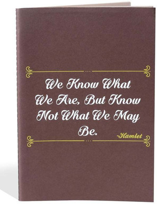 

Silly Punter A5 Notebook(We Know What We Are But Not What We May Be, Brown)