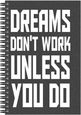 

Art Emporio A5 Notebook(Dreams Dont Work unless you Do, Multicolor)