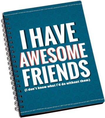 

ShopMantra A5 Notebook(I Have Awesome Friends Typography, Multicolor)