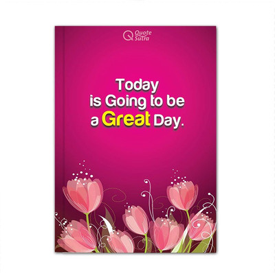 

QuoteSutra A5 Notebook(Today Is Going To Be A Great Day Affirmation, Pink)