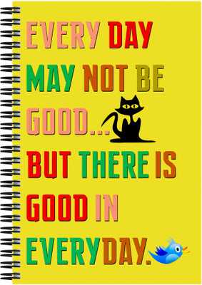 

Art Emporio A5 Notebook(Every Day May not be Good, Multicolor)