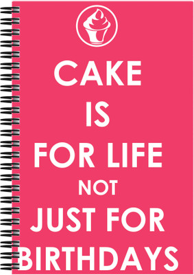 

Art Emporio A5 Notebook(Cake is for Life, Multicolor)