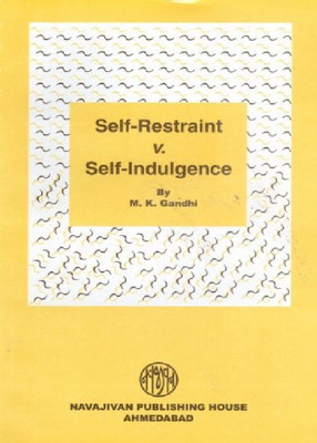 Self-Restraint V. Slf-Indulgence(English, Paperback, M.K.Gandhi)