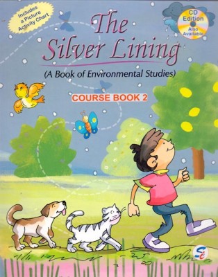 The Silver Lining A Book of Environmental Studies Course Book Class - 2(English, Paperback, Anjana Malhotra)