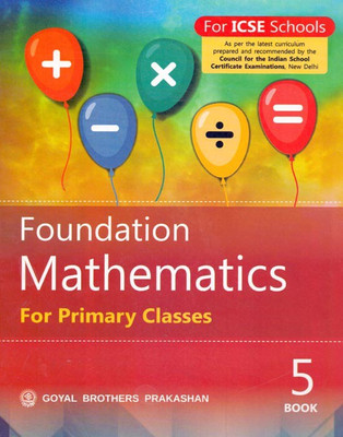 Foundation Mathematics for Primary Classes ICSE Class - 5(English, Paperback, NA)
