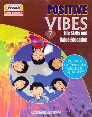 Positive Vibes Life Skills and Value Education Class - 7(English, Paperback, Neeti Kaushik,Anamika Dutta)