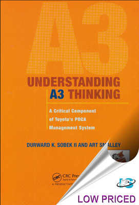 Understanding A3 Thinking : A Critical Component of Toyota's PDCA Management System(English, Paperback, Durward K. Sobek II, Art Smalley)
