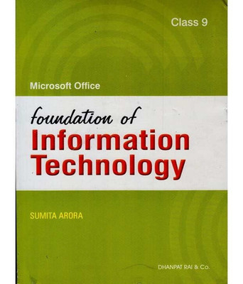 Foundation of Information Technology Class IX(English, Paperback, Sumita Arora)