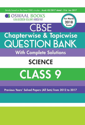 Oswaal CBSE Chapterwise and Topicwise Question Bank with Complete Solutions For Class 9 Science (For March 2018 Exam)(English, Paperback, Panel of Experts)