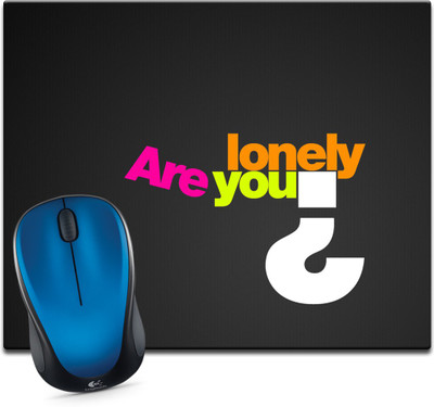 

Maison N Mode Are You Lonely Printed Mouse Pad Mousepad(Multicolour)