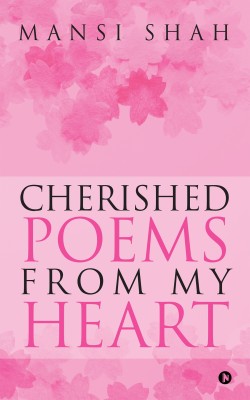 Cherished Poems From My Heart(English, Paperback, Mansi Shah)