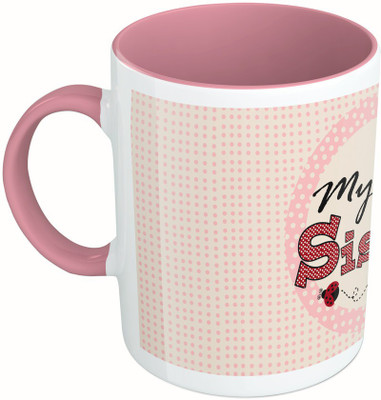 

MiiCreations Printed Two Tone Pink And White My Sister Ceramic Mug(325 ml)