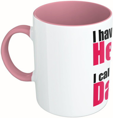 

MiiCreations Printed Two Tone Pink And White I Have Hero I Call Him Dada Ceramic Mug(325 ml)