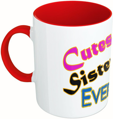 MiiCreations Printed Two Tone Red And White Cutest Sister Ever Ceramic Mug(325 ml)
