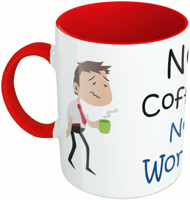 

MiiCreations Printed Two Tone Red And White No Coffee No Workee Ceramic Mug(325 ml)