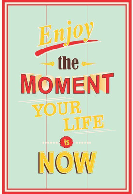 

Original Quotes Decorative Poster Paper Print(23 inch X 18 inch, Rolled)