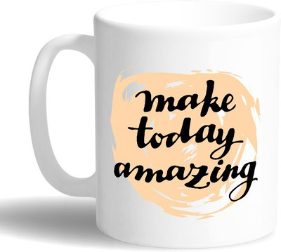 

PRINT OPERA Make Today Amazing Ceramic Mug(330 ml), Multicolor