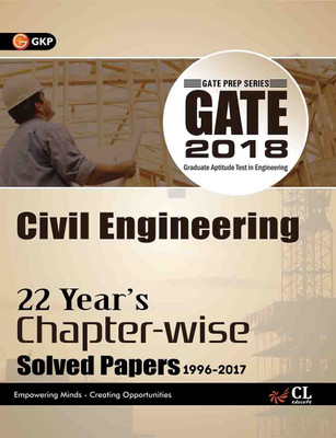 GATE CIVIL ENGINEERING (22 YEAR's CHAPTER-WISE SOLVED PAPER) 2018 Edition(English, Paperback, GK Publications)