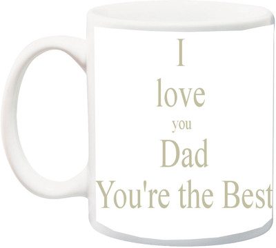 

ME&YOU Gift for father/Daddy;I Love You Dad You're The Best 3D printed Ceramic Mug(325 ml), Multicolor