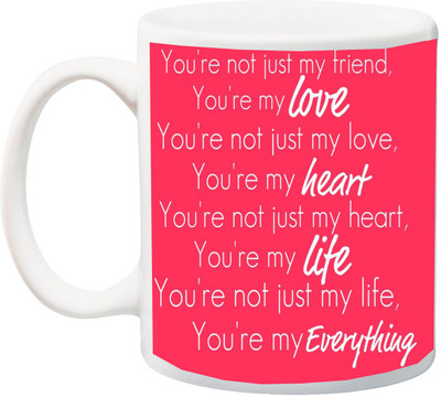 

ME&YOU Gift for Husband/Wife/Girlfriend/Boyfriend/Lover;"You're not just my Friend You're love red 3D printed Ceramic Mug(325 ml), Multicolor