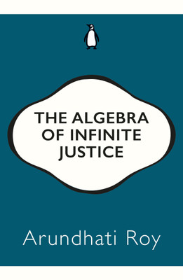 The Algebra of Infinite Justice(English, Paperback, Arundhati Roy)