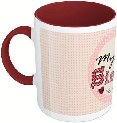

MiiCreations Printed Two Tone Maroon And White My Sister Ceramic Mug(325 ml), Multicolor