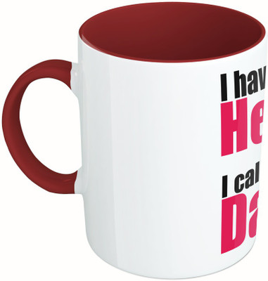 

MiiCreations Printed Two Tone Maroon And White I Have Hero I Call Him Dada Ceramic Mug(325 ml), Multicolor