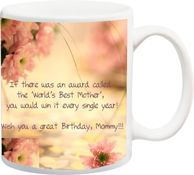 

ME&YOU Gift for Mummy/mother/mum;If There Was an Auard Called Wish you a great birthday,Mummy!!!Rose 3D Printed Ceramic Mug(325 ml), Multicolor