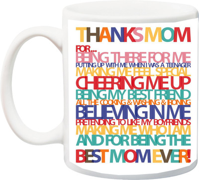 

ME&YOU Gift for Mummy/mother/mum;Thanks Mom For Baing There ME Color 3D Printed Ceramic Mug(325 ml), Multicolor