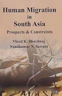 HUMAN MIGRATION IN SOUTH ASIA:PROSPECTS & CONSTRAINTS(English, Paperback)