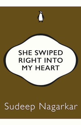 She Swiped Right into My Heart(English, Paperback, Sudeep Nagarkar)