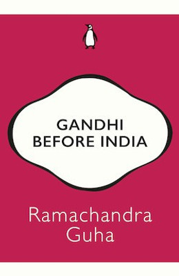 Gandhi Before India(English, Paperback, Ramachandra Guha)