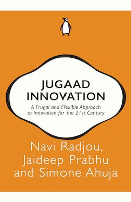 Jugaad Innovation  - A Frugal and Flexible Approach to Innovation for the 21st Century(English, Paperback, Radjou Navi)