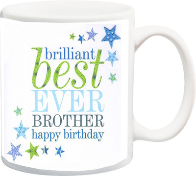 

ME&YOU Gift For Brother;Brilliant Best Ever Brother Happy Birthday Color HD Printed Ceramic Mug(325 ml), Multicolor