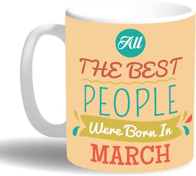 

PRINT OPERA Best People Born in March Ceramic Mug(330 ml), Multicolor