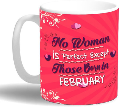 

PRINT OPERA Perfect Women Born in February Ceramic Mug(330 ml), Multicolor