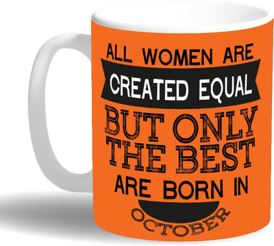 

PRINT OPERA Best Women Born in October Ceramic Mug(330 ml), Multicolor