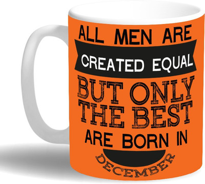

PRINT OPERA Best Men Born in December Ceramic Mug(330 ml), Multicolor
