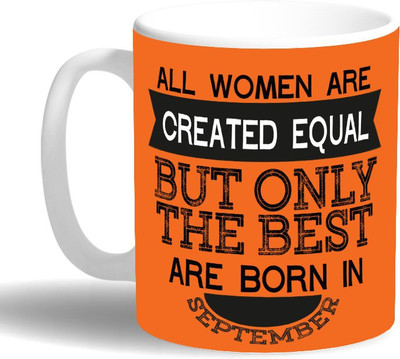 

PRINT OPERA Best Women Born in September Ceramic Mug(330 ml), Multicolor