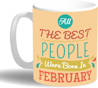 

PRINT OPERA Best People Born in February Ceramic Mug(330 ml), Multicolor