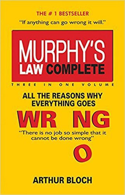 Murphy'S Law Complete Three in One Volume All the Reasons Why Everthing Goes Wrong(English, Paperback, Bloch Arthur)
