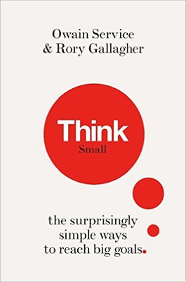 Think Small  - The Surprisingly Simple Ways to Reach Big Goals(English, Hardcover, Service Owain)
